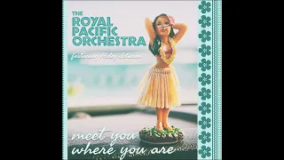 [TIKI & EXOTICA MUSIC] Meet You Where You Are - The Royal Pacific Orchestra