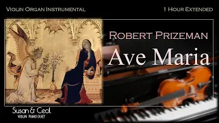 [1Hour] Ave Maria (Robert Prizeman) プライズマンの アヴェ・マリア Organ/Violin Cover - Extended