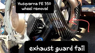 Pro Carbon Exhaust Guard Failure & Front wheel Removal & install Husqvarna FE 350