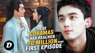 10 Most Popular Chinese Dramas With Over 10 Million Views Only First Episode!