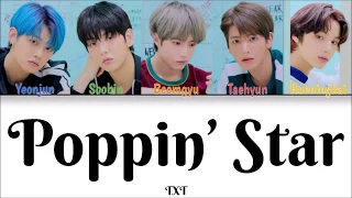 TXT - Poppin' Star (Color Coded Han|Rom|Eng Lyrics)