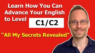 Learn How to Advance Your English to Level C1/C2