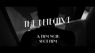 The Detective | A Film Noir Short Film | Thriller