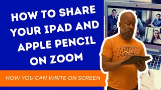 How To Share Your Ipad Screen on Zoom | Using An Apple Pencil To Write On Screen