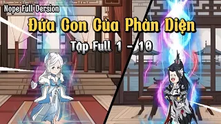 Tập Full 1 - 10 | Đứa Con Của Phản Diện | Nope Full Version