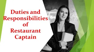 Duties and Responsibilities of restaurant Captain | Top 10 F&B Captain Job Description | F&B Captain