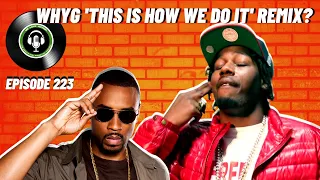 WhyG This Is How We Do It Remix | We Love Hip Hop Podcast Ep223