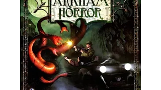 Настольная игра Ужас Аркхэма (Arkham Horror). Часть 2. Прохождение 1