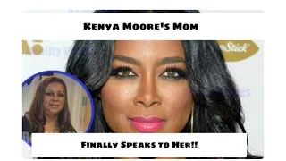 RHOA Kenya Moore Mom Finally Speaks To Her Mom!!!