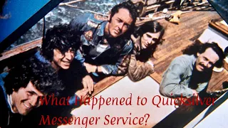 What Happened to Quicksilver Messenger Service?