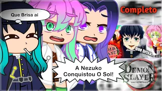 Hashiras React - KIMETSU NO YAIBA  E A VILA DA BRISA 😂 Completo | tsukiuraya•