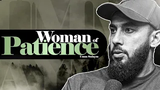 The Woman of Patience | Umm Sulaym | The Greatest Men | Abu Saad