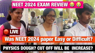 🛑Live NEET 2024 Exam Review | Was NEET 2024 paper Easy or Difficult | NEET 2024 Paper Analysis