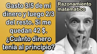 CUÁNTO DINERO ME QUEDA DESPUÉS DE GASTAR CIERTAS CANTIDADES. Razonamiento matemático