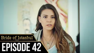 Bride of Istanbul - Episode 42 (English Subtitles) | Istanbullu Gelin