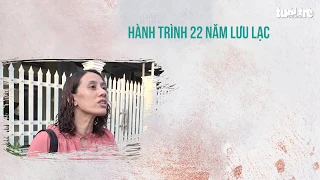 Chị Hon kể về 22 năm lưu lạc đẫm nước mắt trên đất Trung Quốc