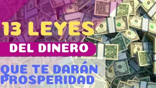 13 LEYES  del DINERO que una vez las ESCUCHES te PROSPERARAN