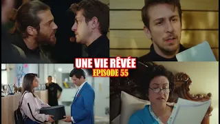 UNE VIE RÊVÉE ÉPISODE 55 | CAN APPREND TOUTE LA VÉRITÉ SUR EMIR