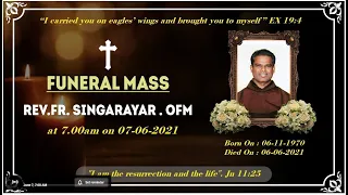 🔴LIVE 7th Jun 2021 Funeral Mass of Rev. Fr. Singarayar. OFM | Arputhar Yesu TV LIVE