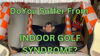 Swing Sanity Check - Do You Suffer From Indoor Golf Syndrome?
