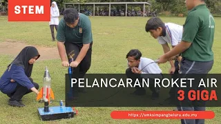 Pelancaran Roket Air | Aktiviti STEM 3 Giga | 2022