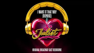 "I Want It That Way (Reprise)" – & Juliet Original Broadway Cast Recording