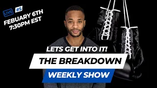 The Breakdown Weekly Show #5 | Weekend Recap | Matias Vs Paro? | Teofimo Vs Ortiz Fight Week + More