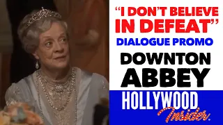 "I Don't Believe In Defeat" DOWNTON ABBEY Dialogue Promo | Maggie Smith, Hugh Bonneville