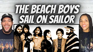 SO DIFFERENT!| FIRST TIME HEARING The Beach Boys -  Sail On Sailor REACTION