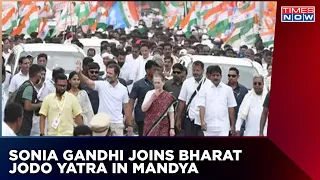 Sonia Gandhi Joins Rahul Gandhi In Bharat Jodo Yatra, Reaches Karnataka To Hail The Rally