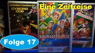 Cyborg 009 - Time Machine 001/ Raumpatrouille, Zeitreise ins Kinderzimmer der 80er und 90er Folge 17