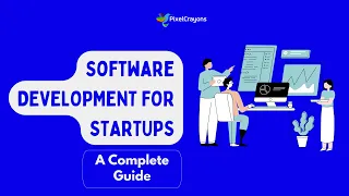 Software Development for Startups - A Complete Guide