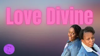 Love Divine I Sunday School I October 25th 2020