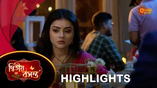 Dwitiyo Basanta  - Highlights | 13 May 2024| Full Ep FREE on SUN NXT | Sun Bangla Serial