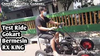 Tes Gokart Bermesin Rx King Buatan Sendiri | Homemade 2 Stroke Shifter Kart | Part.4 Test Drive