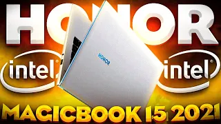 Honor MagicBook 15 2021. Теперь и с Intel Core i5 1135G7! Обзор и опыт использования. Лучше Ryzen?