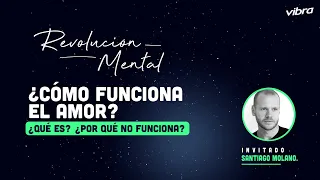 ¿Cómo funciona el amor? | Entrevista con Santiago Molano