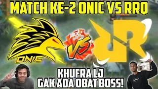 RRQ VS ONIC MATCH KE -2, Emang GOD KUFRA ga bisa di ragukan lagi coy