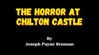 "The Horror at Chilton Castle" by Joseph Payne Brennan | Best Horror Audiobook