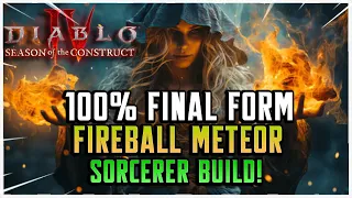 FINAL FORM FIREBALL METEOR SORCERESS BUILD GUIDE Diablo 4 Season 3!