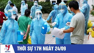 Thời Sự 17h Chiều Ngày 24/09 - Tin Tức Dịch COVID-19 Từ Bộ Y Tế - VNEWS