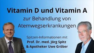 Vitamin D und Vitamin A zur Behandlung von Atemwegserkrankungen - Uwe Gröber & Prof. Jörg Spitz