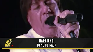 Marciano - Dono De Nada - Inimitável