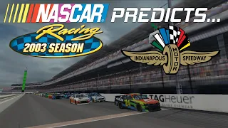 NR2003 Predicts - NCS 2021 Race #24 @ Indianapolis Motor Speedway