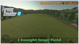 Expand my farm.Farming Simulator 22