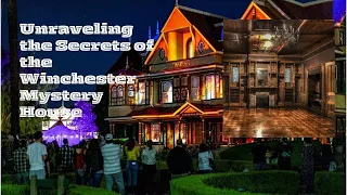 Unraveling the Secrets of the Winchester Mystery House