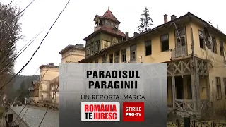 ROMÂNIA, TE IUBESC! - PARADISUL PARAGINII