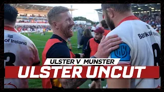 ULSTER UNCUT | Behind the Scenes of the Ulster Rugby v Munster game