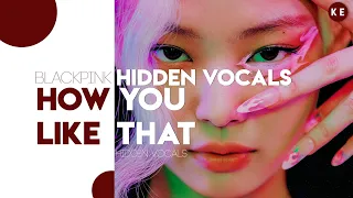 BLACKPINK (블랙핑크) – How You Like That | Hidden Vocals Harmonies & Adlibs