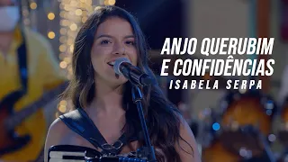 ANJO QUERUBIM E CONFIDENCIA - ISABELA SERPA